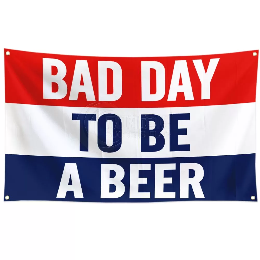 Bad Day to Be a Beer Flag – 3x5 FT Funny Polyester Banner
